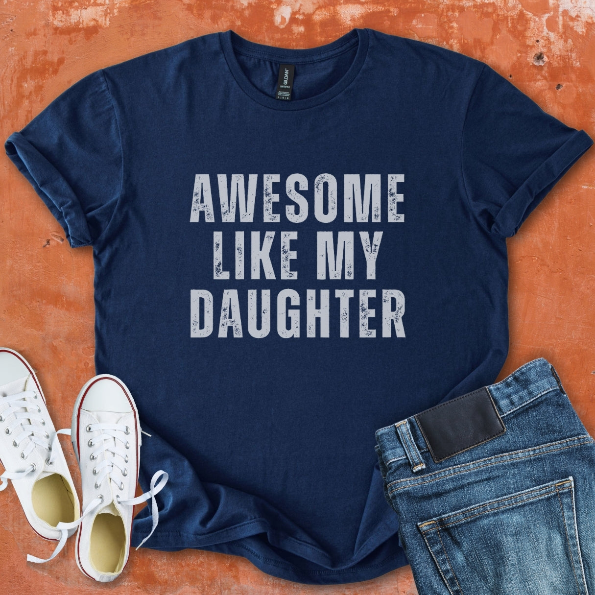 Awesome Like My Daughter - Dad Tee