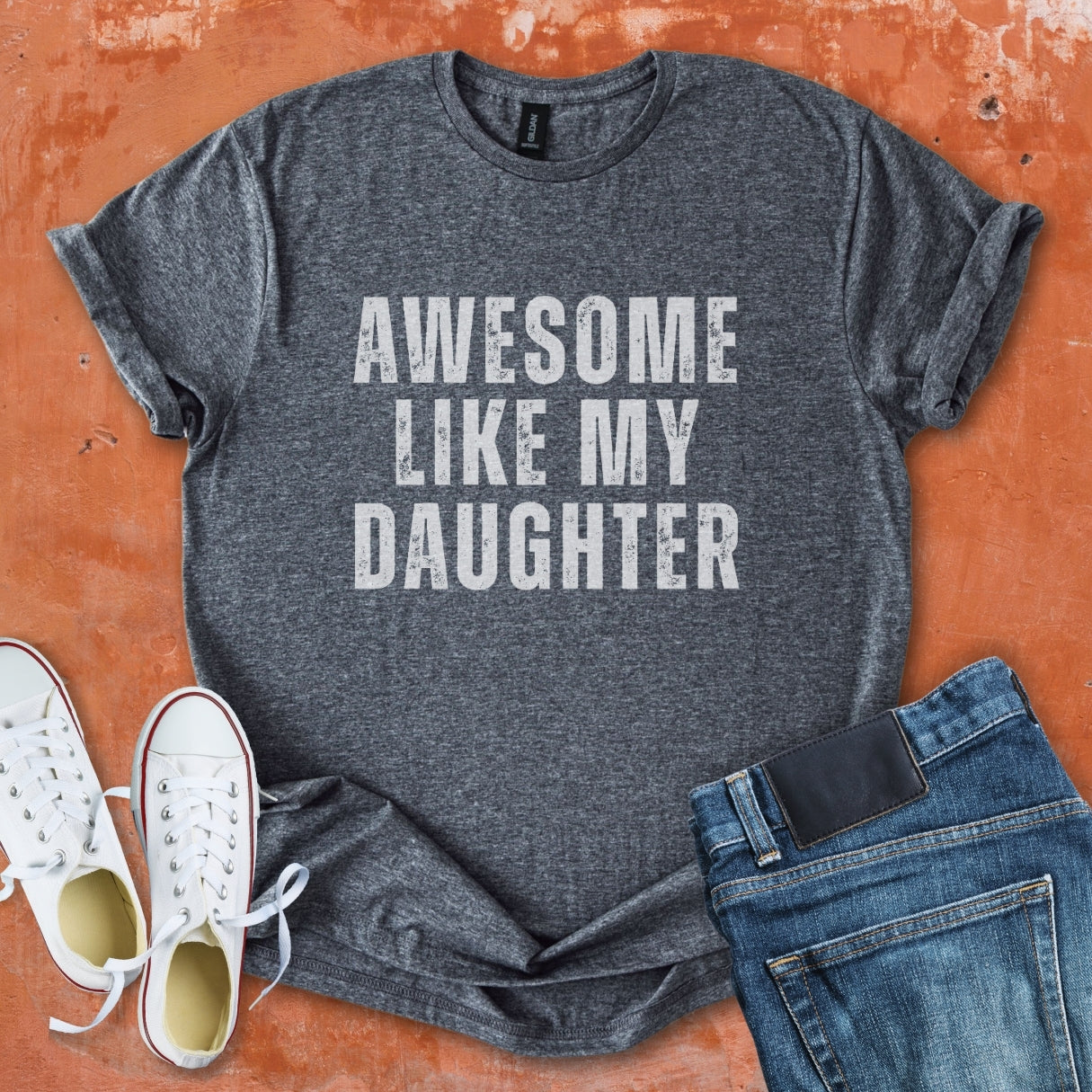 Awesome Like My Daughter - Dad Tee
