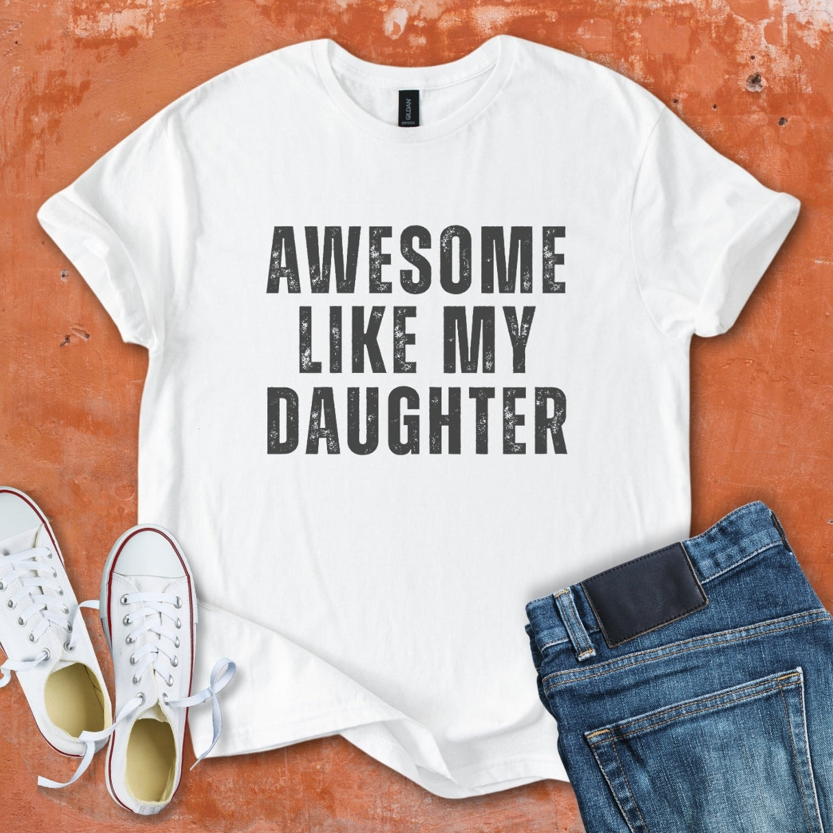 Awesome Like My Daughter - Dad Tee