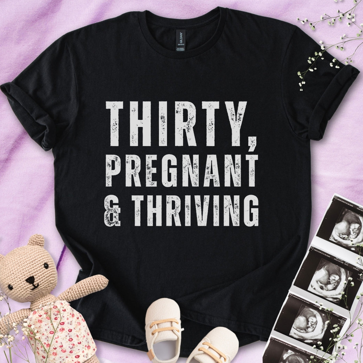 Thirty, Pregnant & Thriving Tee