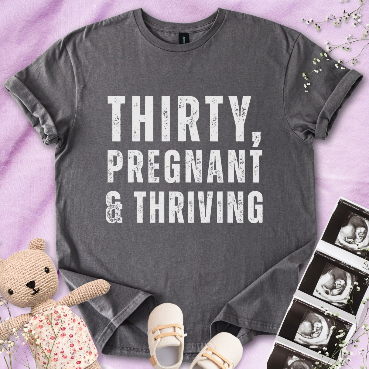 Thirty, Pregnant & Thriving Tee