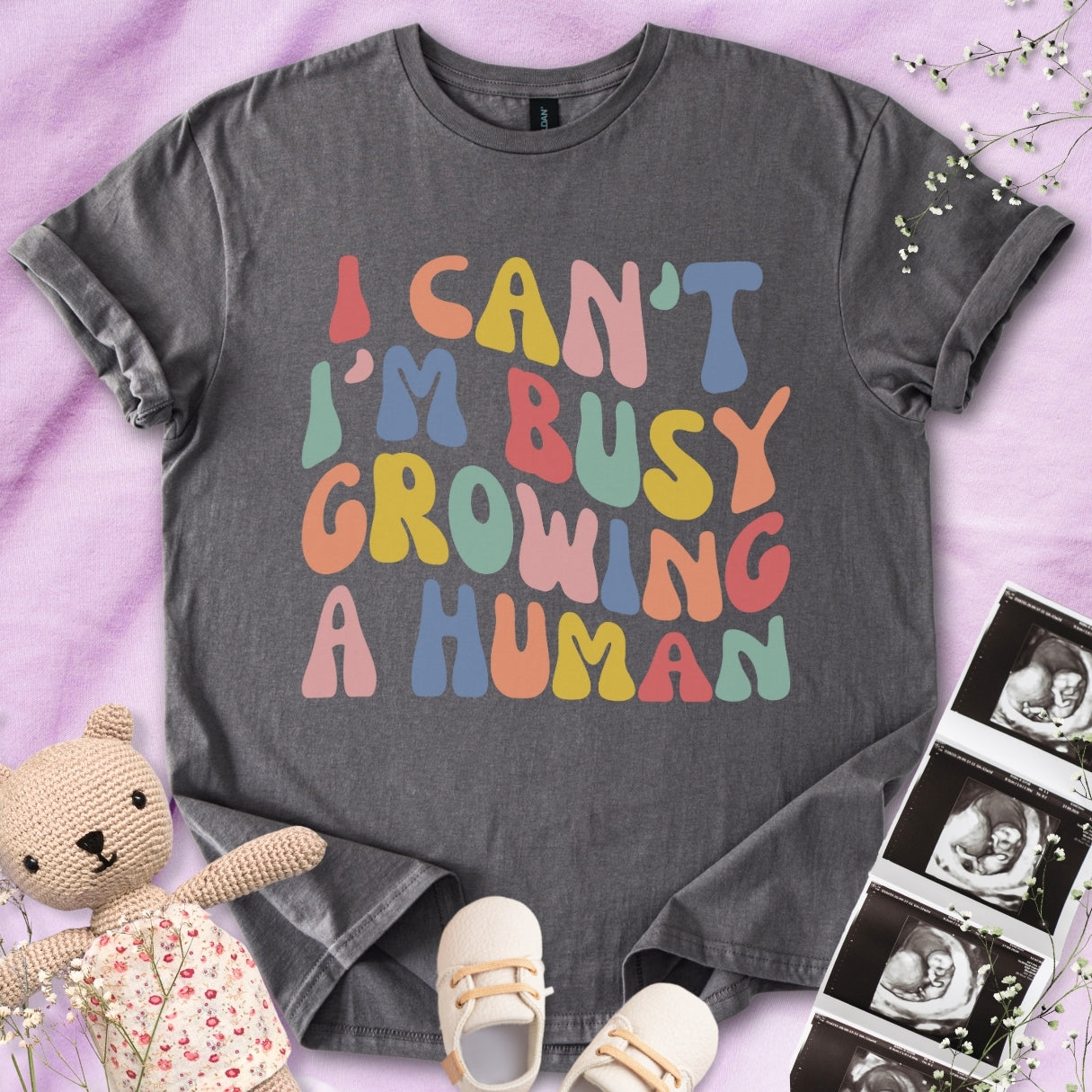 I Can't I m Busy Growing a Human Tee