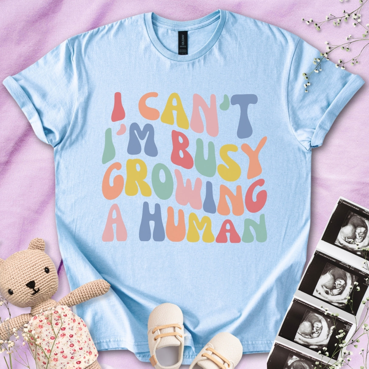 I Can't I m Busy Growing a Human Tee