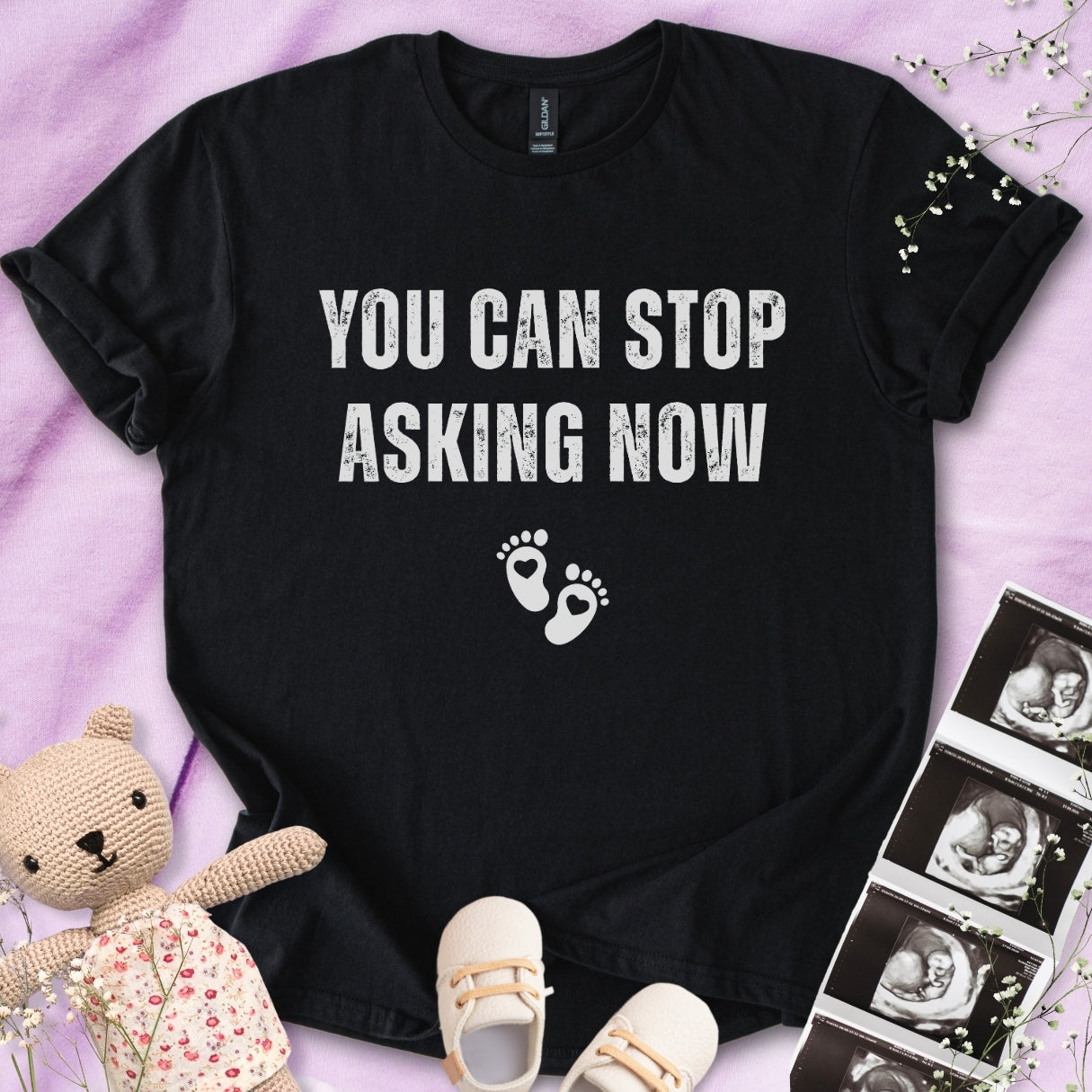 You Can Stop Asking Now Tee