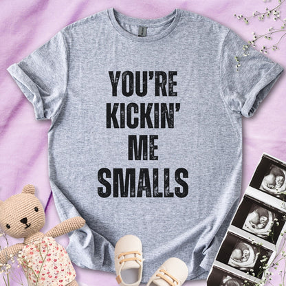 You're Kicking Me Smalls Tee