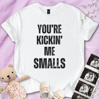 You're Kicking Me Smalls Tee
