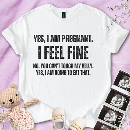 Yes, I am Pregnant Funny Shirt