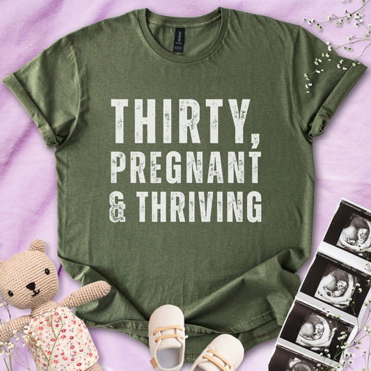 Thirty, Pregnant & Thriving Tee