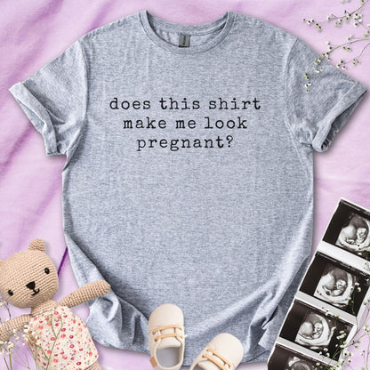 Does This Shirt Make Me Look Pregnant?