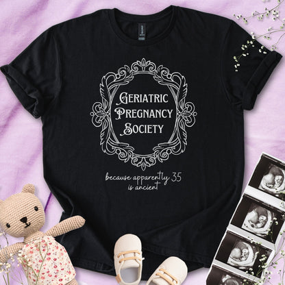 Geriatric Pregnancy Society Tee