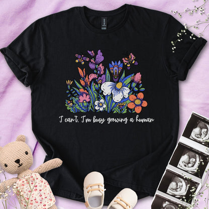I'm Busy Growing A Tiny Human - Colorful Floral Tee