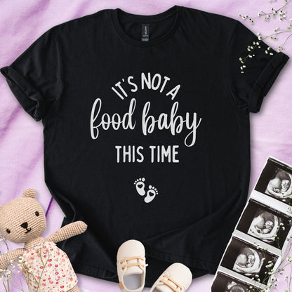 It's Not a Food Baby Tee