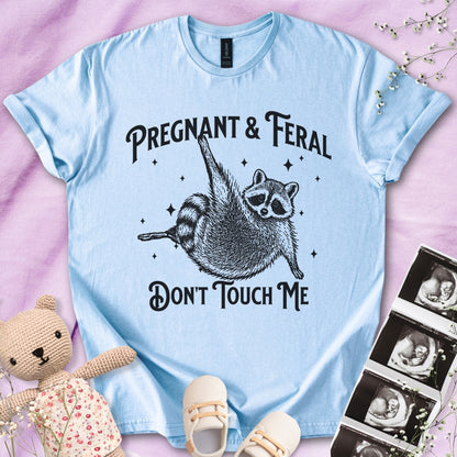 Feral & Pregnant - Don't Touch Me Tee