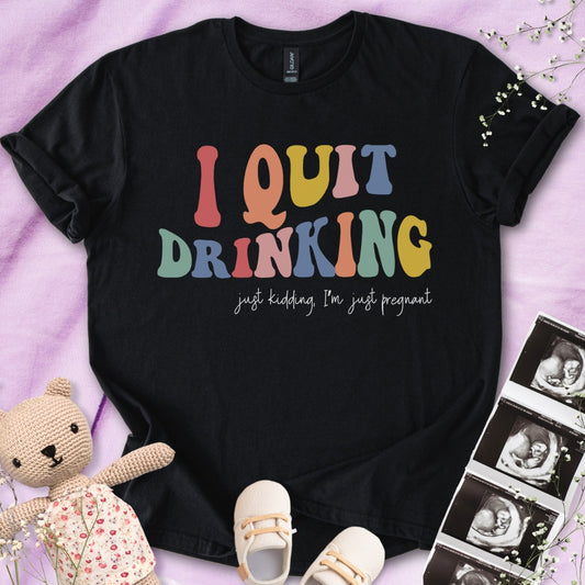 I Quit Drinking Tee
