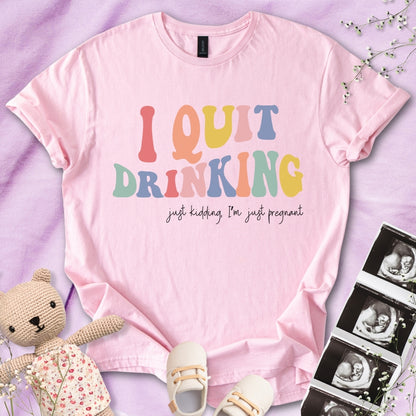 I Quit Drinking Tee